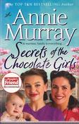 Annie Murray / Secrets of the Chocolate Girls