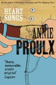 Annie Proulx / Heart Songs (Large Paperback) image