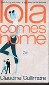Claudine Cullimore / Lola Comes Home (Lesser Grade Paperback) image