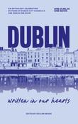 Declan Meade ( Editor) / Dublin - Written In Our Hearts (Large Paperback) image