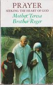 Mother Teresa &amp; Brother Roger / Prayer Seeking the Heart of God (Lesser Grade Paperback) image