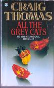 Craig Thomas / All the Grey Cats (Lesser Grade Paperback)