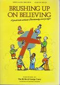 Shelagh Brown &amp; Gavin Reid / Brushing up on Believing (Large Paperback) image