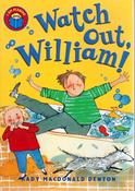 Kady McDonald Denton / Watch Out, William! (Large Paperback) image