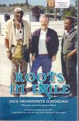 Dick Mkhwemnte O'Riordan / Roots in Exile (Large Paperback) image