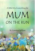 Lorraine Spillane / A Little Bit of Everything for Mum on the Run (Large Paperback) image