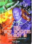 Tim Ryan / Tell Roy Rogers I'm Not In - The Paddy Cole Story (Large Paperback) image