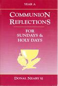 Donal Neary / Communion Reflections for Sundays &amp; Holy Days (Large Paperback)