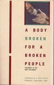 Francis J. Moloney / A Body Broken For A Broken People (Large Paperback) image