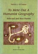 Patrick J. O'Connor / To Mete Out A Humanist Geography ( Large Paperback ) image