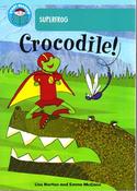 Liss Norton / Crocodile! (Large Paperback) image