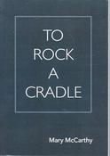 Mary McCarthy / To Rock a Cradle (Large Paperback) image