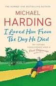 Michael Harding / I Loved Him From The Day He Died image