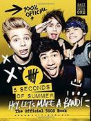 5 Seconds of Summer: Hey, Let's Make a Band!: The Official 5SOS Book (Coffee Table Book) image