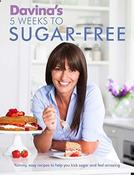 Davina McCall / Davina's 5 Weeks to Sugar-Free: Yummy, Easy Recipes to Help You Kick Sugar and Feel Amazing (Coffee Table Book) image