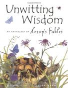 Helen Ward / Unwitting Wisdom: An Anthology of Aesop's Fables (Coffee Table Book) image