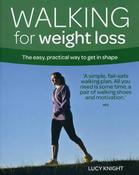 Lucie Knight-Santos / Walking for Weight Loss: The Easy, Practical Way to Get in Shape (Coffee Table Book) image