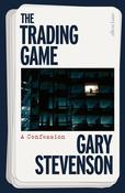 Gary Stevenson / The Trading Game (Large Paperback) image