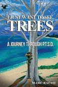 Marc Raciti / I Just Want To See Trees (Large Paperback) image