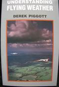Derek Piggott / Understanding flying weather (Large Paperback) image