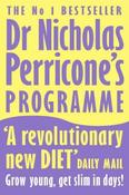 Nicholas Perricone / Dr Nicholas Perricone's Programme : Grow Young, Get Slim, in Days