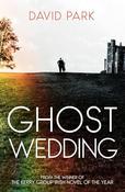 David Park / Ghost Wedding (Large Paperback) image