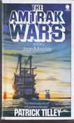 Patrick Tilley / The Amtrak Wars: Iron Master (Lesser Grade Paperback) image