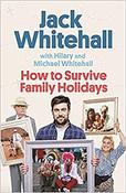 Jack Whitehall / How to Survive Family Holidays (Hardback) image