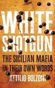 Attilio Bolzoni / White Shotgun (Large Paperback) image
