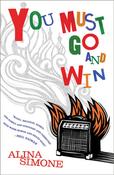 Alina Simone / You Must Go and Win (Large Paperback) image