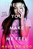Maurene Goo / The Way You Make Me Feel (Large Paperback) image