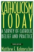 Matthew F. Kohmescher / Catholicism Today (Large Paperback) image