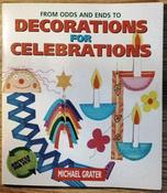 Michael Grater / From Odds and Ends to Decorations for Celebrations (Children's Picture Book) image