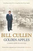 Bill Cullen / Golden Apples: Six Simple Steps to Success (Large Paperback)