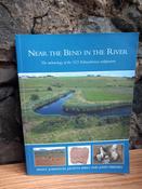 Penny Johnston, Jacinta Kiely &amp; John Tierney ( Editors) - Near the Bend in the River - The Archaeology of the N25 Kilmacthomas Realignment  ( NRA Scheme Monograph)  PB