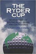 Dale Concannon / The Ryder Cup: A History (Hardback) image