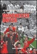 Ken Ferris / Manchester United in Europe: Tragedy, Destiny, History (Hardback) image