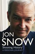 Jon Snow / Shooting History: A Personal Journey (Hardback) image