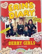 Lisa McGee / Erin's Diary: An Official Derry Girls Book (Coffee Table Book)