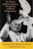 Brendan Leahy / No Peace Without Justice, No Justice Without Forgiveness (Coffee Table Book)