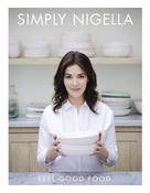 Nigella Lawson / Simply Nigella: Feel Good Food (Coffee Table Book) image
