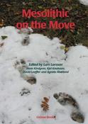 Hans Kindgren / Mesolithic on the Move: Papers presented at the Sixth International Conference on the Mesolithic in Europe, Stockholm 2000 (Coffee Table Book) image