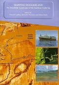Kenneth Thomson / Mapping Doggerland: The Mesolithic Landscapes of the Southern North Sea (Coffee Table Book)