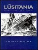 Patrick O'Sullivan / The Lusitania : Unraveling the Mysteries (Coffee Table Book) image
