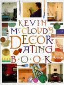 Kevin McCloud / Complete Book of Decorating Styles and Techniques (Coffee Table Book) image