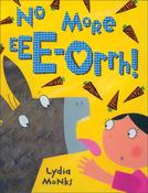 Lydia Monks / No More Eee-orrh! (Children's Coffee Table book) image