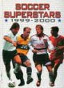 Soccer Superstars 1999-2000 (Children's Coffee Table book) image