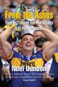 Noel Dundon - From the Ashes : Tipperary’s Stunning rise from outsiders to All-Ireland Champions - PB - BRAND NEW image
