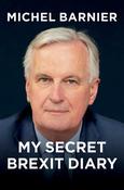 Michel Barnier / My Secret Brexit Diary (Hardback) image