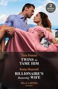 Mills &amp; Boon / Modern / 2 in 1 / Twins To Tame Him / Billionaire's Runaway Wife image